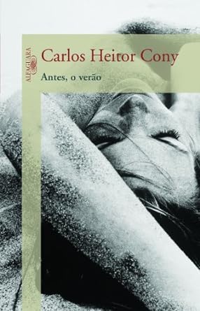 Antes, o verao Carlos Heitor Cony